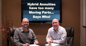 Hybrid Annuities have too many moving parts… Says Who?