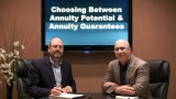 Choosing Annuity Potential or Income **Guarantees