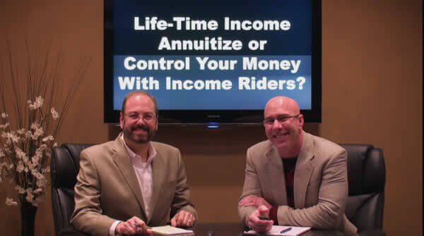 Lifetime Annuity Income: Annuitize or Control Your Money with Income Riders