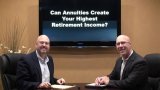 Can Annuities Create Your Highest Retirement Income?