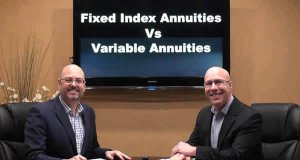 Variable Annuities Vs Fixed Index Annuities – FIAs